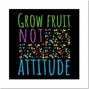 Grow Fruit Not Attitude, Growing Fruit, Apple, Strawberries, Cherries, Distressed, Vintage, Funny Posters and Art